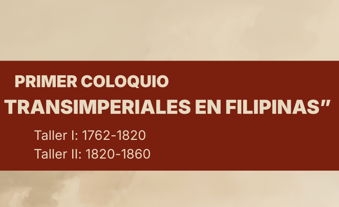 Encuentros transimperiales en Filipinas (14-16/10/26, Madrid, CSIC, Serrano 113)